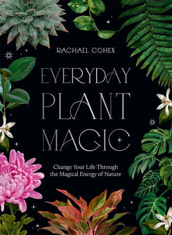 Everyday Plant Magic Book